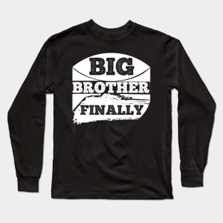 Big Brother Finally T Shirt For Women Men Long Sleeve T-Shirt